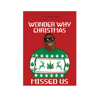 Wonder Why Christmas Missed Us 420 Cardz Christmas Card